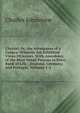 Chrysal; Or, the Adventures of a Guinea: Wherein Are Exhibited Views Of.Scenes, With.Anecdotes, of the Most Noted Persons in Every Rank of Life, . England, Germany, and Portugal, Volumes 1-2, Charles Johnstone 