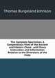 The Complete Sportsman: A Compendious View of the Ancient and Modern Chase . with Every Instruction and Information Relative to the Diversions of the Field, Thomas Burgeland Johnson 