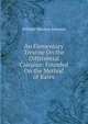 An Elementary Treatise On the Differential Calculus: Founded On the Method of Rates, William Woolsey Johnson 