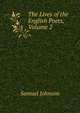 The Lives of the English Poets, Volume 2, Samuel Johnson 