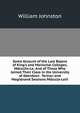 Some Account of the Last Bajans of King's and Marischal Colleges, Mdccclix-Lx: And of Those Who Joined Their Class in the University of Aberdeen . Tertian and Magistrand Sessions Mdccclx-Lxiii, William Johnston 