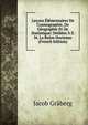 Lecons Elementaires De Cosmographie, De Geographie Et De Statistique: Dediees A S. M. La Reine Hortense (French Edition), Jacob Graberg 