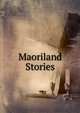 Maoriland Stories, 