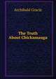 The Truth About Chickamauga, Archibald Gracie 