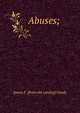 Abuses;, James F. [from old catalog] Grady 
