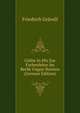 Gothe In His Zur Farbenlehre Im Recht Gegen Newton (German Edition), Friedrich Gravell 