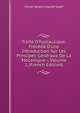 Trait? D'hydraulique: Pr?c?d? D'une Introduction Sur Les Principes G?n?raux De La Mecanique--, Volume 1 (French Edition), Michel Ignace Auguste Graeff 