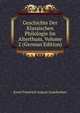 Geschichte Der Klassischen Philologie Im Alterthum, Volume 2 (German Edition), Ernst Friedrich August Graefenhan 