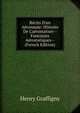 R?cits D'un A?ronaute: Histoire De L'a?rostation--Fantaisies A?rostatiques-- (French Edition), Henry Graffigny 