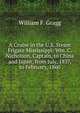 A Cruise in the U.S. Steam Frigate Mississippi: Wm. C. Nicholson, Captain, to China and Japan, from July, 1857, to February, 1860, William F. Gragg 