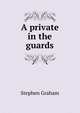 A private in the guards, Graham, Stephen 