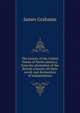 The history of the United States of North America, from the plantation of the British colonies till their revolt and declaration of independence, James Grahame 