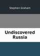 Undiscovered Russia, Graham, Stephen 