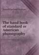 The hand book of standard or American phonography, Andrew Jackson Graham 