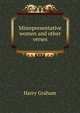 Misrepresentative women and other verses, Harry Graham 