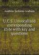 U.C.S. Unvocalized corresponding style with key and questions, Andrew Jackson Graham 