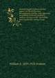 General Joseph Graham and his papers on North Carolina Revolutionary history; with appendix: an epitome of North Carolina's military services in the . and of the laws enacted for raising troops, William A. 1839-1923 Graham 