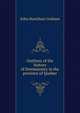 Outlines of the history of freemasonry in the province of Quebec, John Hamilton Graham 