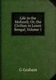 Life in the Mofussil; Or, the Civilian in Lower Bengal, Volume 1, G Graham 