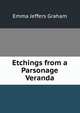 Etchings from a Parsonage Veranda, Emma Jeffers Graham 