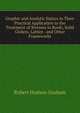 Graphic and Analytic Statics in Their Practical Application to the Treatment of Stresses in Roofs, Solid Girders, Lattice . and Other Frameworks, Robert Hudson Graham 