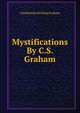 Mystifications By C.S. Graham, Clementina Stirling Graham 