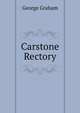Carstone Rectory, George Graham 