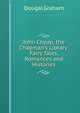 John Cheap, the Chapman's Library: Fairy Tales, Romances and Histories, Dougal Graham 
