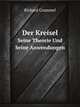 Der Kreisel. Seine Theorie Und Seine Anwendungen, Richard Grammel 