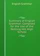 Summary of English Grammar: Compiled for the Use of the Notting Hill High School, English Grammar 