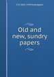 Old and new, sundry papers, C. H. Grandgent 