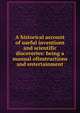 A historical account of useful inventions and scientific discoveries: being a manual ofinstructions and entertainment, 