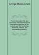 French Canadian life and character, with historical and descriptive sketches of the scenery and life in Quebec, Montreal, Ottawa, and surrounding country;, George Monro Grant 