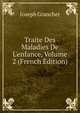 Traite Des Maladies De L'enfance, Volume 2 (French Edition), Joseph Grancher 