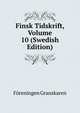 Finsk Tidskrift, Volume 10 (Swedish Edition), Foreningen Granskaren 