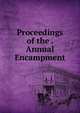 Proceedings of the . Annual Encampment, 