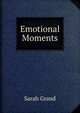 Emotional Moments, Sarah Grand 