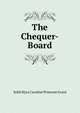 The Chequer-Board, Sybil Myra Caroline Primrose Grant 