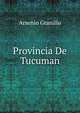 Provincia De Tucuman, Arsenio Granillo 