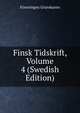 Finsk Tidskrift, Volume 4 (Swedish Edition), Foreningen Granskaren 