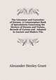The Literature and Curiosities of Dreams: A Commonplace Book of Speculations Concerning the Mystery of Dreams and Visions, Records of Curious and . Adopted in Ancient and Modern Tim, Alexander Henley Grant 