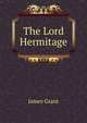 The Lord Hermitage, Grant, James 