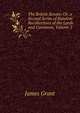 The British Senate; Or, a Second Series of Random Recollections of the Lords and Commons, Volume 2, Grant, James 