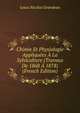 Chimie Et Physiologie Appliquees A La Sylviculture (Travaux De 1868 A 1878) (French Edition), Louis Nicolas Grandeau 