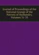Journal of Proceedings of the National Grange of the Patrons of Husbandry, Volumes 31-33, 