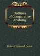 Outlines of Comparative Anatomy, Robert Edmond Grant 