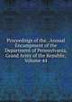 Proceedings of the . Annual Encampment of the Department of Pennsylvania, Grand Army of the Republic, Volume 44, 