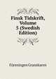 Finsk Tidskrift, Volume 5 (Swedish Edition), Foreningen Granskaren 
