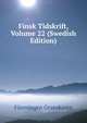 Finsk Tidskrift, Volume 22 (Swedish Edition), Foreningen Granskaren 