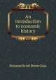 An introduction to economic history, Norman Scott Brien Gras 
